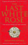 Last White Rose: The Secret Wars of the Tudors