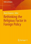 Rethinking the Religious Factor in Foreign Policy 1st ed. 2021