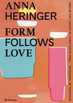 Form Follows Love (English edition): Building by Intuition from Bangladesh to Europe and beyond