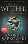 The Last Wish : Introducing the Witcher - Now a major Netflix show