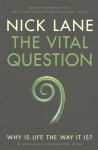 Vital Question: Why is life the way it is? Main