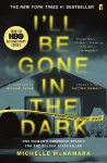 I'll Be Gone in the Dark: The #1 New York Times Bestseller Main