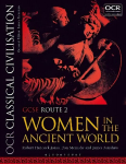 OCR Classical Civilisation GCSE Route 2: Women in the Ancient World