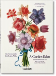 Garden Eden. Masterpieces of Botanical Illustration. 40th Ed. Multilingual edition