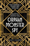 Orphan, Monster, Spy
