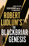 Robert Ludlum's (TM) The Blackbriar Genesis