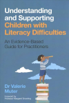Understanding and Supporting Children with Literacy Difficulties: An Evidence-Based Guide for Practitioners