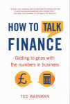 How To Talk Finance: Getting to grips with the numbers in business