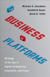 Business of Platforms: Strategy in the Age of Digital Competition, Innovation, and Power
