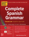 Practice Makes Perfect: Complete Spanish Grammar, Premium Fourth Edition 4th edition