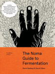 Noma Guide to Fermentation (Foundations of Flavor): Including Step-By-Step Information on Making and Cooking With: Koji, Kombuchas, Shoyus, Misos, Vinegars, Garums, Lacto-Ferments, and Black Fruits and Vegetables