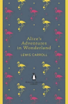 Alice's Adventures in Wonderland and Through the Looking Glass