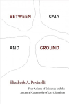 Between Gaia and Ground: Four Axioms of Existence and the Ancestral Catastrophe of Late Liberalism