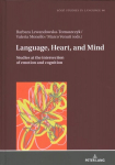 Language, Heart, and Mind: Studies at the intersection of emotion and cognition New edition