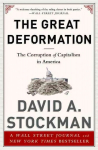 Great Deformation: The Corruption of Capitalism in America First Trade Paper Edition
