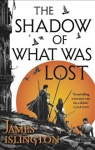Shadow of What Was Lost: Book One of the Licanius Trilogy