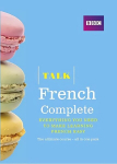 Talk French Complete (Book/CD Pack): Everything you need to make learning French easy 2nd edition