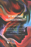 De-Whitening Intersectionality: Race, Intercultural Communication, and Politics