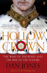 Hollow Crown: The Wars of the Roses and the Rise of the Tudors Main