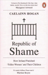 Republic of Shame: How Ireland Punished 'Fallen Women' and Their Children