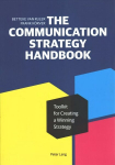 Communication Strategy Handbook: Toolkit for Creating a Winning Strategy New edition