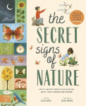 Secret Signs of Nature: How to uncover hidden clues in the sky, water, plants, animals and weather