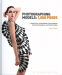 Photographing Models: 1,000 Poses: A Practical Sourcebook for Aspiring and Professional Photographers