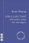 Girls Like That and other plays for teenagers: and other plays for Teenagers