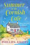 Summer at the Cornish Cafe: The Perfect Summer Romance for 2018, Perfect for Fans of Poldark (the Cornish Cafe Series, Book 1)