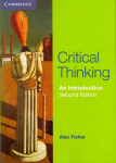 Critical Thinking: An Introduction 2nd Revised edition, Critical Thinking: An Introduction