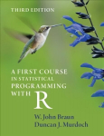 First Course in Statistical Programming with R 3rd Revised edition