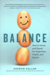 Balance: How to Invest and Spend for Happiness, Health, and Wealth