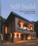 Self-build: How to design and build your own home 2nd edition
