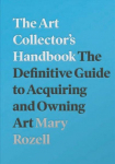 Art Collector's Handbook: The Definitive Guide to Acquiring and Owning Art 2nd edition