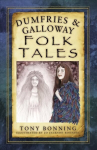 Dumfries and Galloway Folk Tales UK ed.