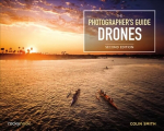 Photographer's Guide to Drones 2nd Revised edition
