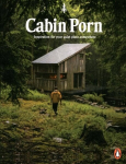 Cabin Porn: Inspiration for Your Quiet Place Somewhere