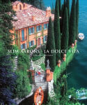 Slim Aarons: La Dolce Vita: La Dolce Vita
