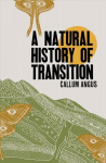 Natural History Of Transition: Stories