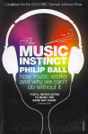 Music Instinct: How Music Works and Why We Can't Do Without It