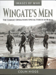 Wingate's Men: The Chindit Operations: Special Forces in Burma