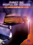 First 50 Popular Songs: You Should Play on the Piano