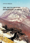 SOUTH COUNTRY: JOURNEYS IN CALABRIA. 2021