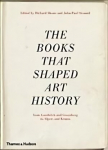 Books that Shaped Art History: From Gombrich and Greenberg to Alpers and Krauss