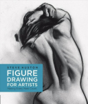 Figure Drawing for Artists: Making Every Mark Count, Volume 1