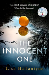 Innocent One: The gripping new thriller from the Richard & Judy Book Club bestselling author