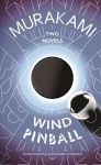 Wind/ Pinball: Two Novels Combined volume