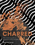 Charred: The Complete Guide to Vegetarian Grilling and Barbecue Hardback