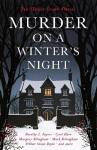 Murder on a Winter's Night: Ten Classic Crime Stories for Christmas Main