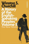 History of the English-Speaking Peoples Volume II: The New World, Volume II